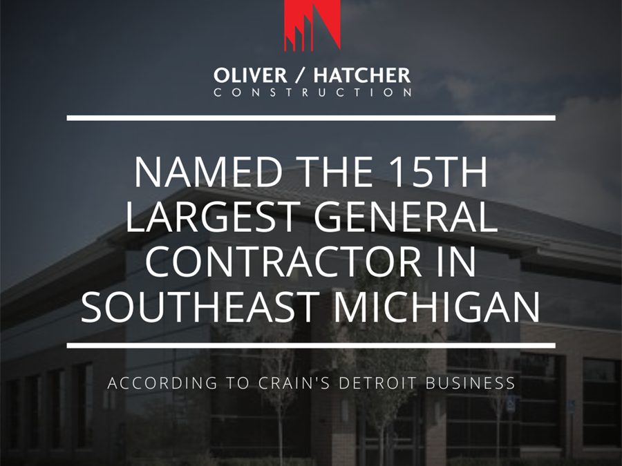 Oliver / Hatcher Ranked 15th Largest General Contractor In Southeast Michigan