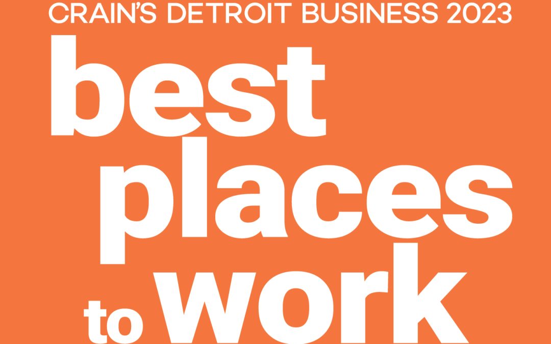 Best Places To Work by Crain’s Detroit Business 2023